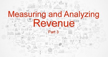 Measuring and Analyzing Revenue Part 3