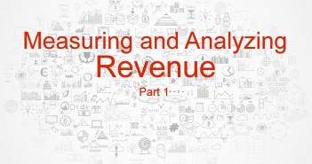 Measuring and Analyzing Revenue Part 1