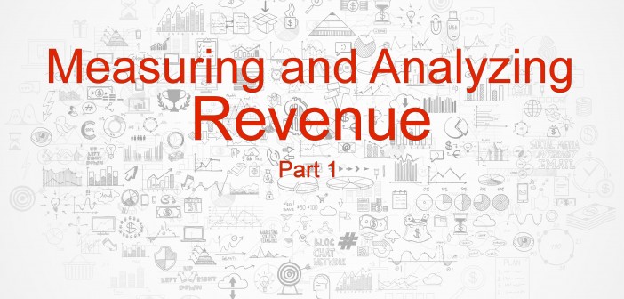 Measuring and Analyzing Revenue Part 1
